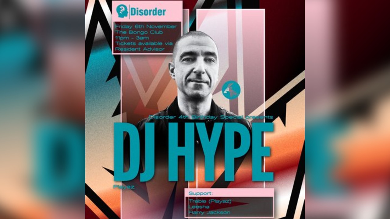 Disorder: 4th Birthday w/ DJ Hype (Playaz)