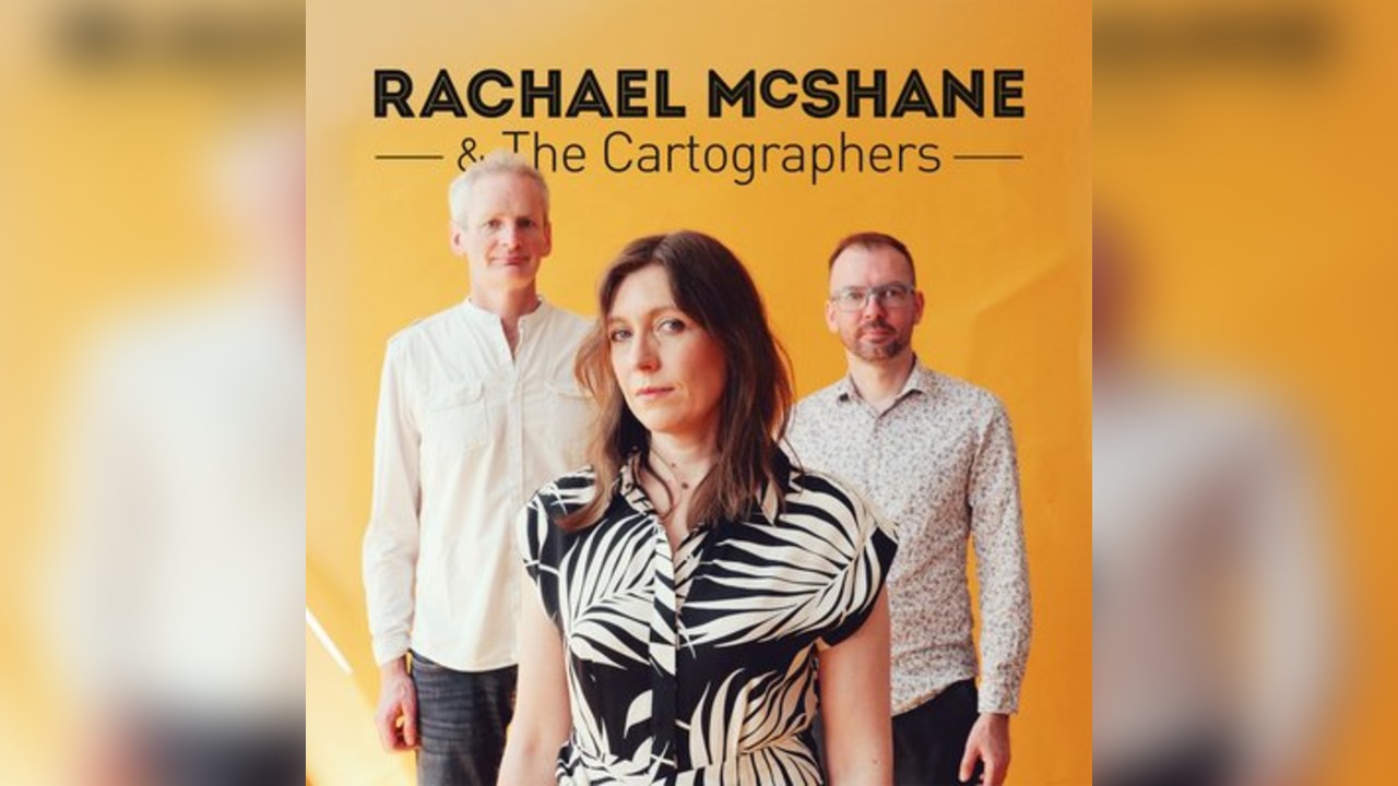 Rachael McShane & The Cartographers - Hitchin Town Hall