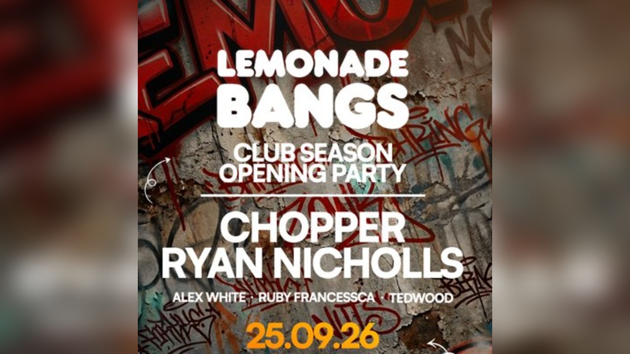 Lemonade Bangs - Club Season Show 1 w/ Chopper & Ryan Nicholls