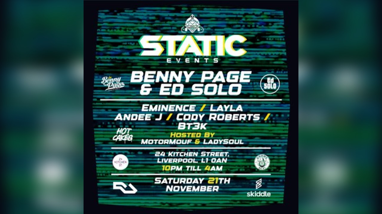 Static Events Presents:- Benny Page x Ed Solo + Eminence & More