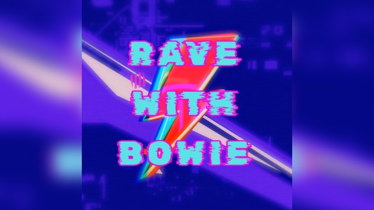 Rave With Bowie supported by SpeedQueen DJs