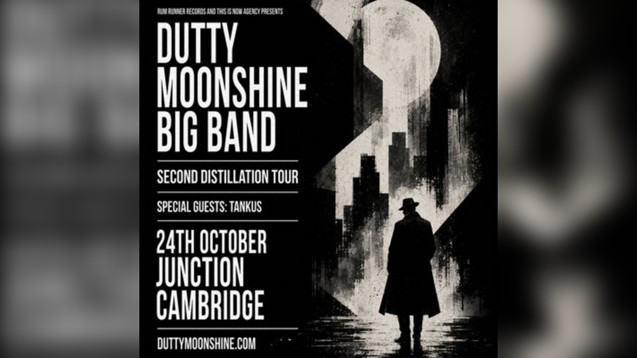 Cambridge - Dutty Moonshine Big Band - Second Distillation Tour