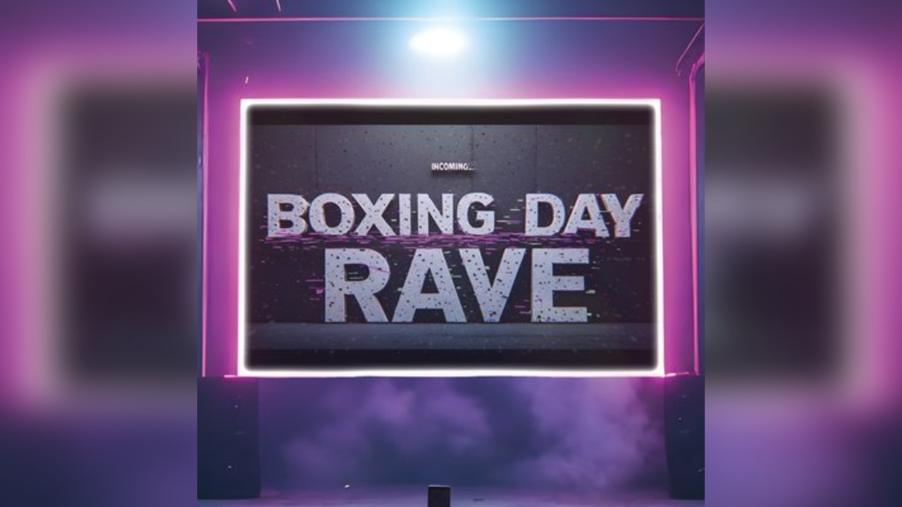 Boxing Day Rave 2026