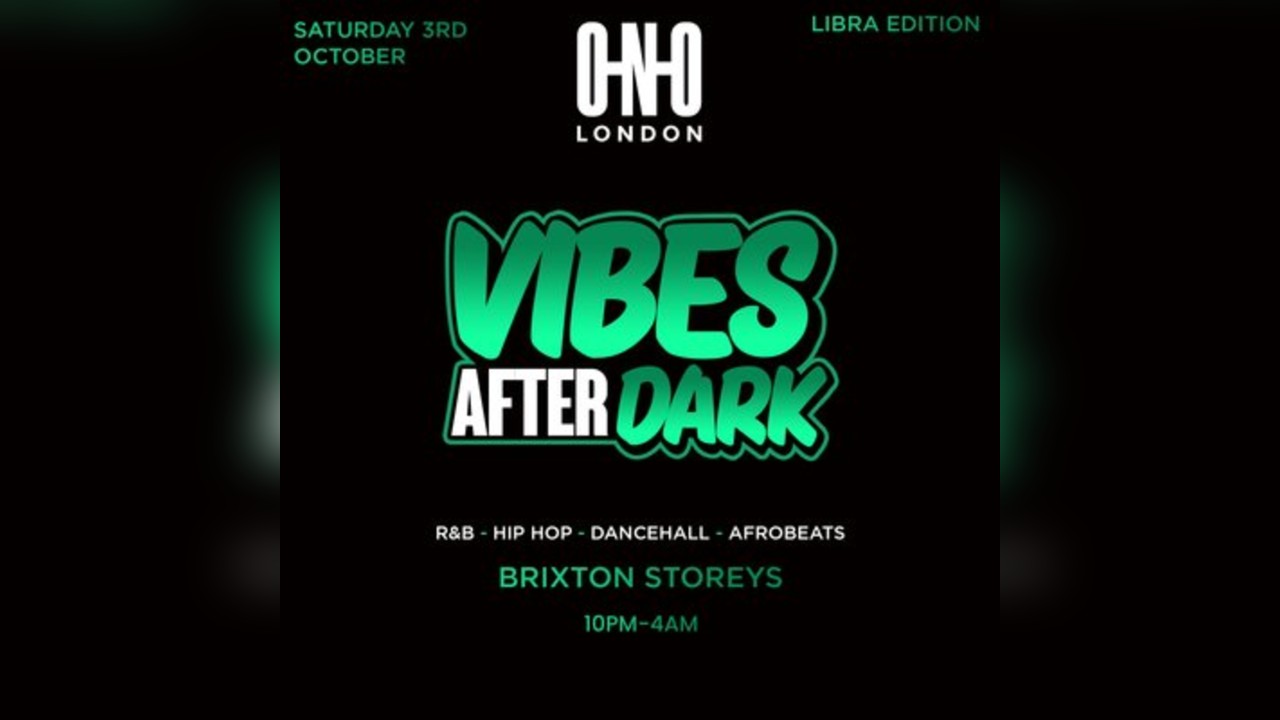 Vibes After Dark - Libra Edition (£1 B4 11 PM With A Ticket)