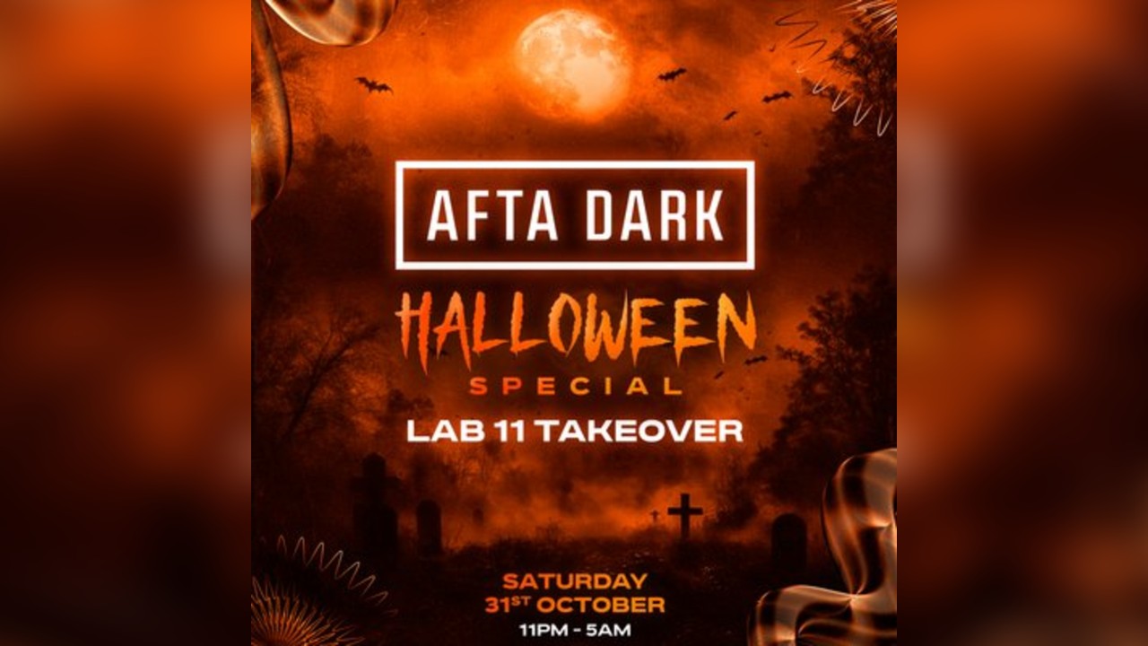AFTA DARK w/ HALLOWEEN (After Party) - Sat 31st Oct