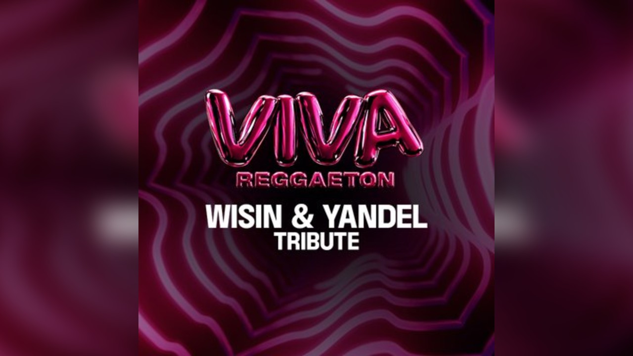 VIVA Reggaeton - Wisin & Yandel Tribute
