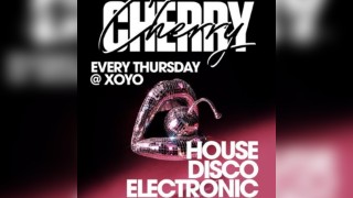 Cherry | House & Disco - XOYO