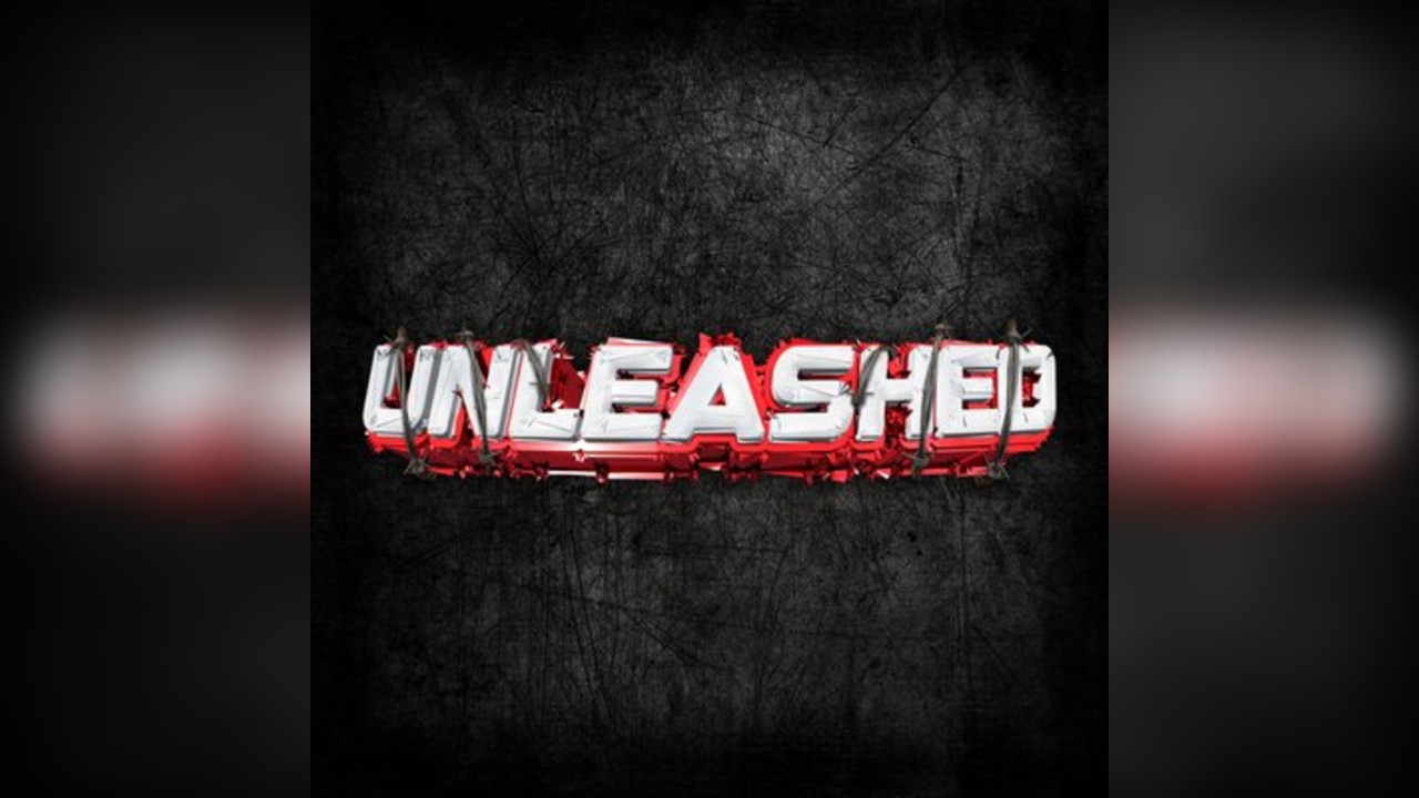 Unleashed