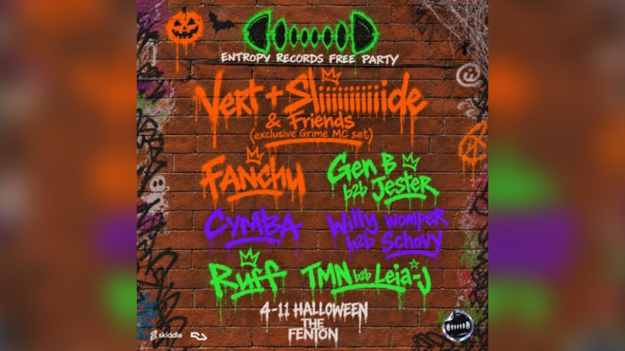 ENTROPY X The Fenton FREE PARTY: Round 2 - HALLOWEEN Saturday