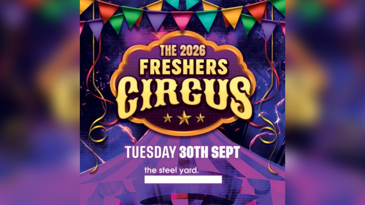 The 2026 London Freshers Circus @ The Steel Yard