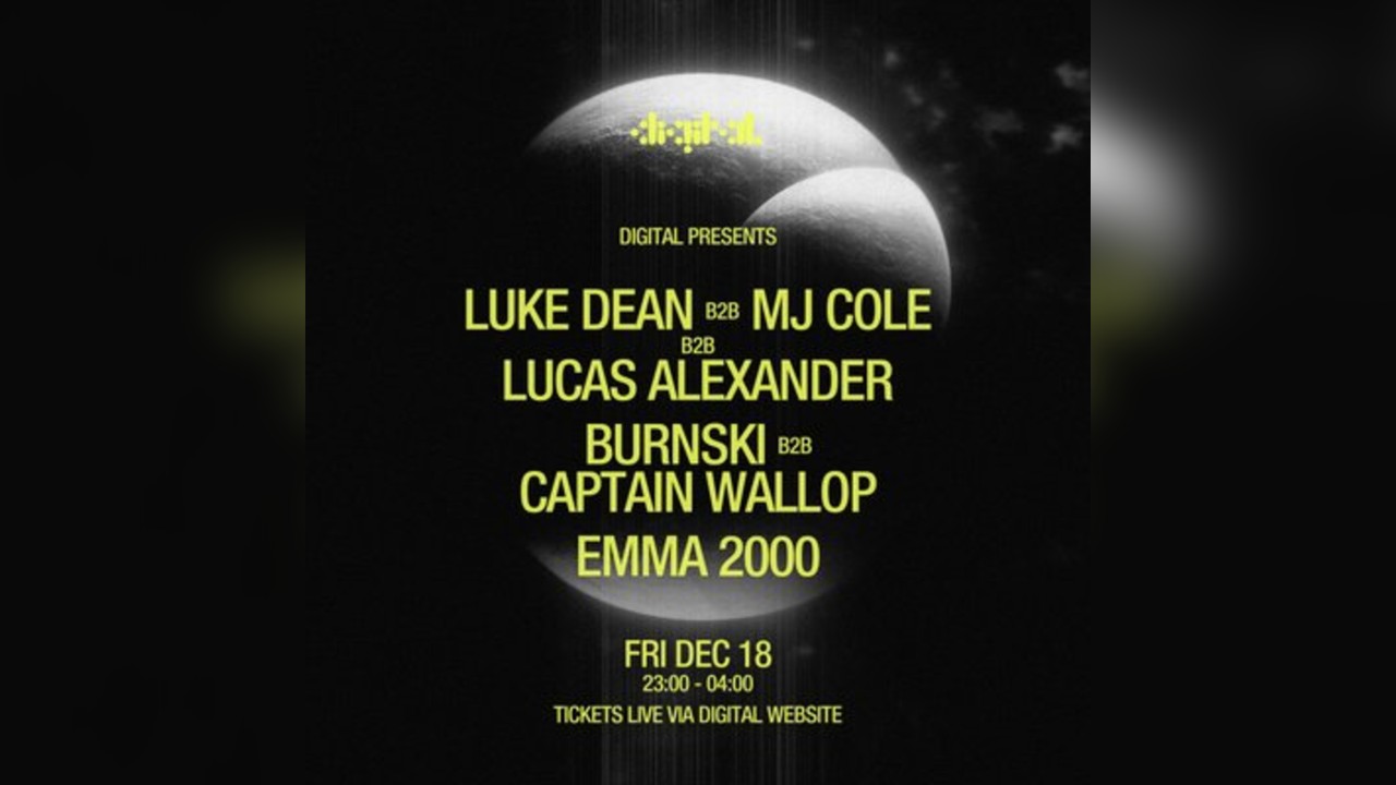 DIGITAL presents: Luke Dean b2b MJ Cole b2b Lucas Alexander