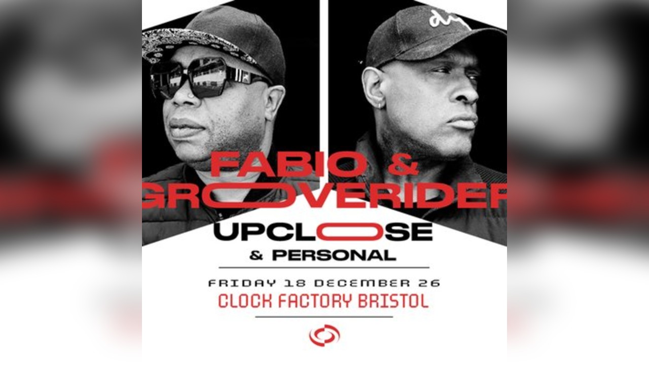 Fabio & Grooverider: Up Close & Personal Tour - Bristol