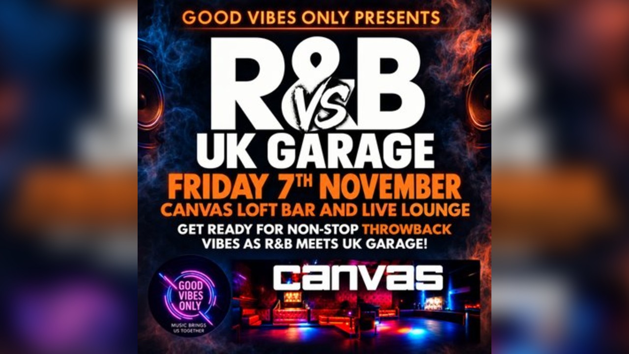 R&B vs UK GARAGE - The Ultimate Throwback Party