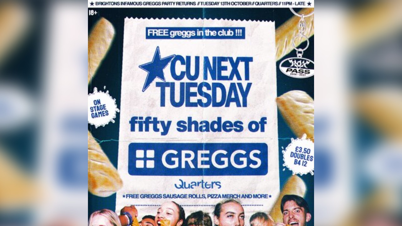 CU Next Tuesday | 50 Shades of Greggs | 13/10/2026
