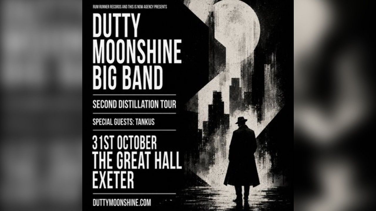 Exeter - Dutty Moonshine Big Band - Second Distillation Tour