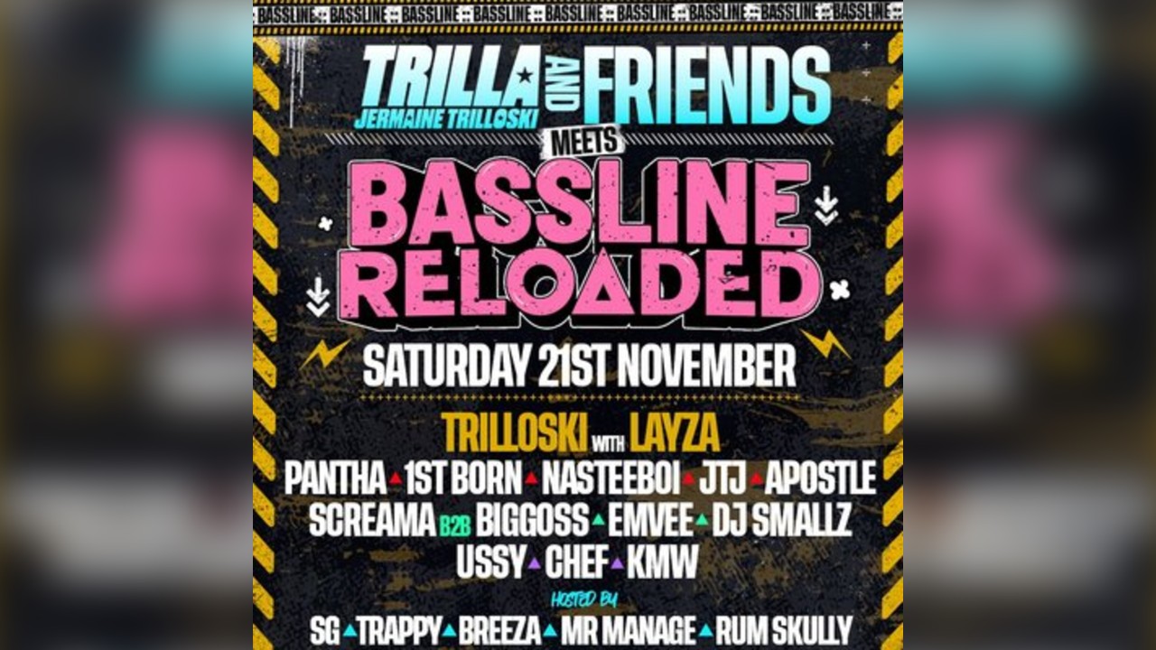 Trilla & Friends Meets Bassline Reloaded