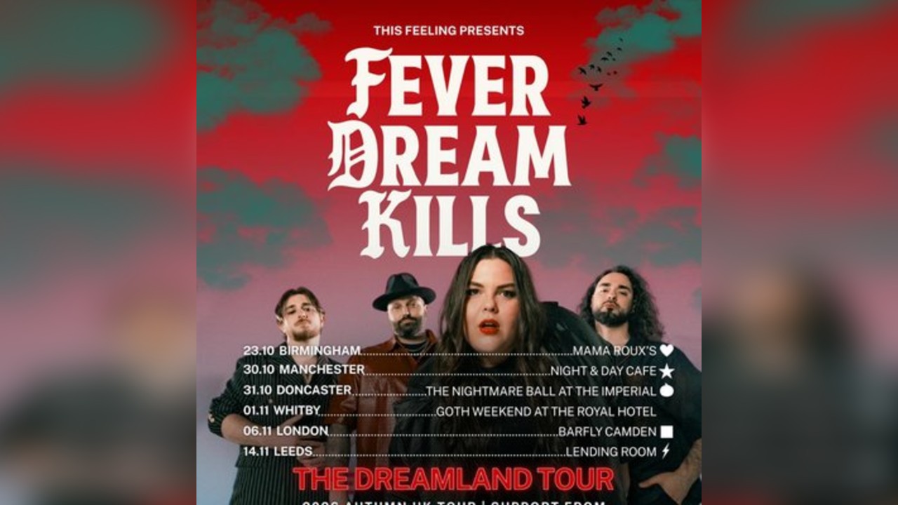 Fever Dream Kills - Leeds