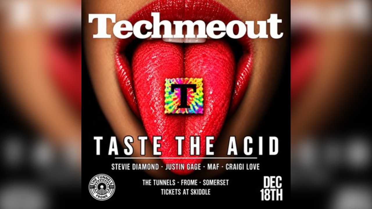 Techmeout Presents - Taste The Acid