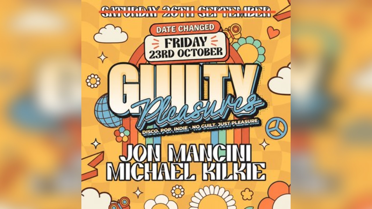 Guilty Pleasures (NEW DATE) - FAULDHOUSE - Friday 23rd Oct 2026
