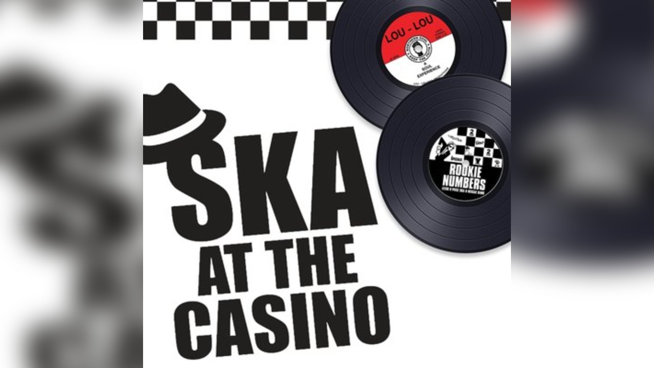 SKA at the Casino...Presents.... A SKA SPECTACULAR 2