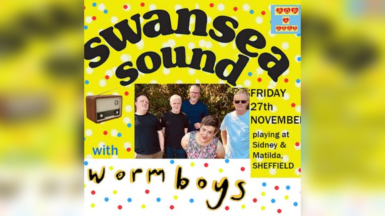 SWANSEA SOUND with WORMBOYS