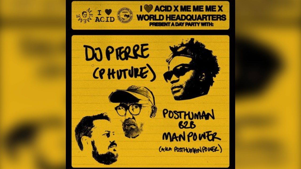 I Love Acid X Me Me Me - DJ Pierre, Posthuman B2B Man Power