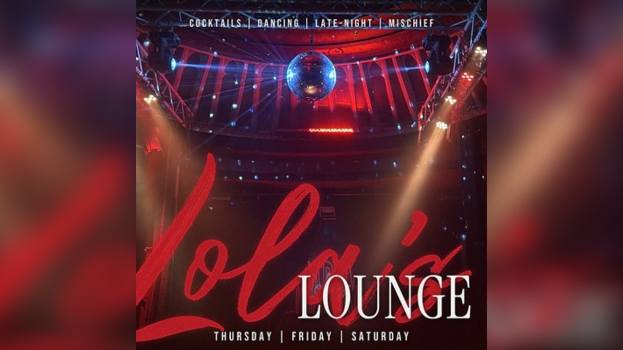 Lola's Lounge - Cocktails & Dance