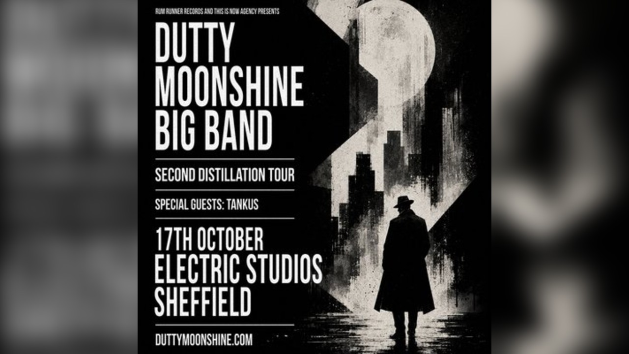 Sheffield - Dutty Moonshine Big Band - Second Distillation Tour