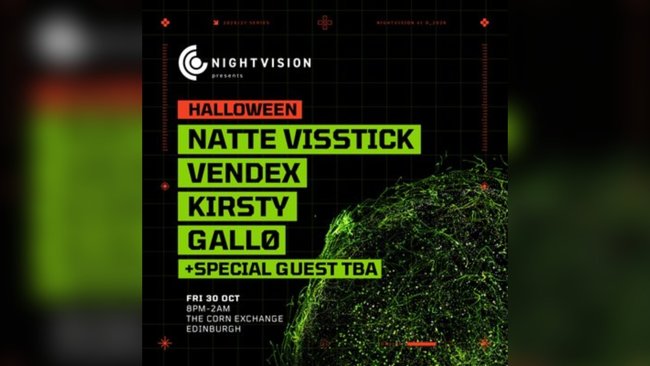 Nightvision Halloween - Natte Visstick & Vendex // Edinburgh