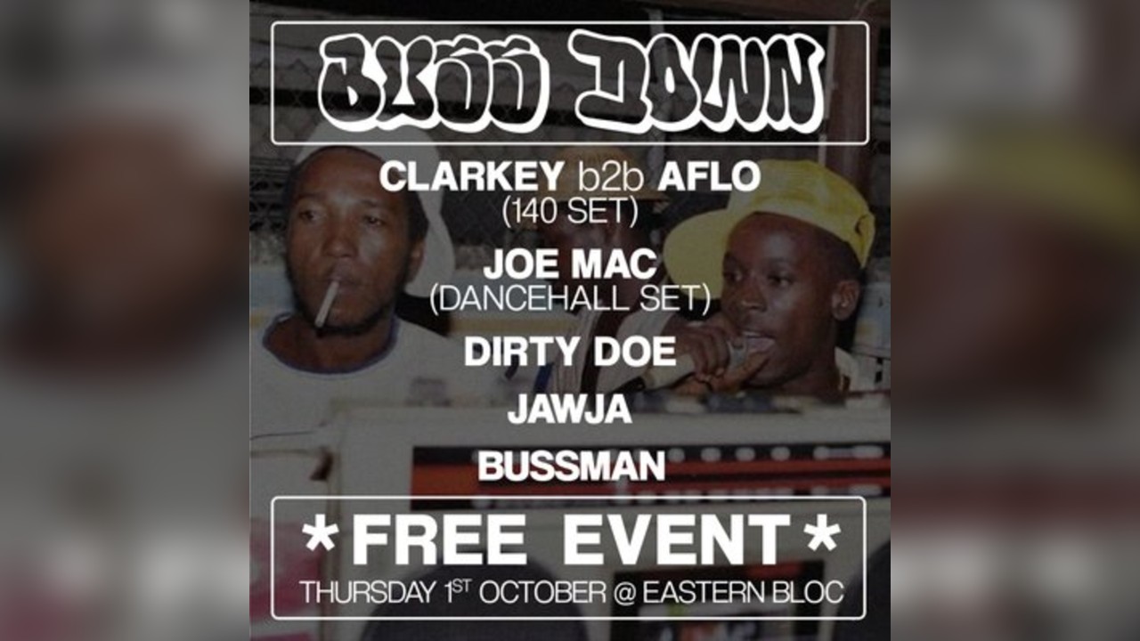 Bussdown presents - Clarkey, Aflo, Joe Mac + more at Easter Bloc