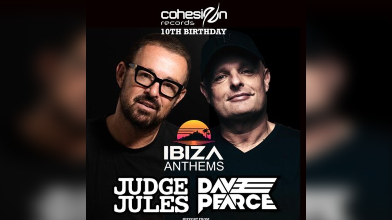 Ibiza Anthems With Judge Jules & Dave Pearce- Plymouth