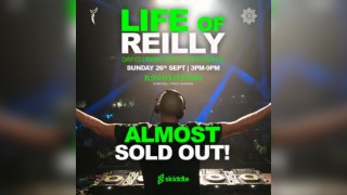 Life of Reilly - Day Clubbing Experience - Sun 27th Sept