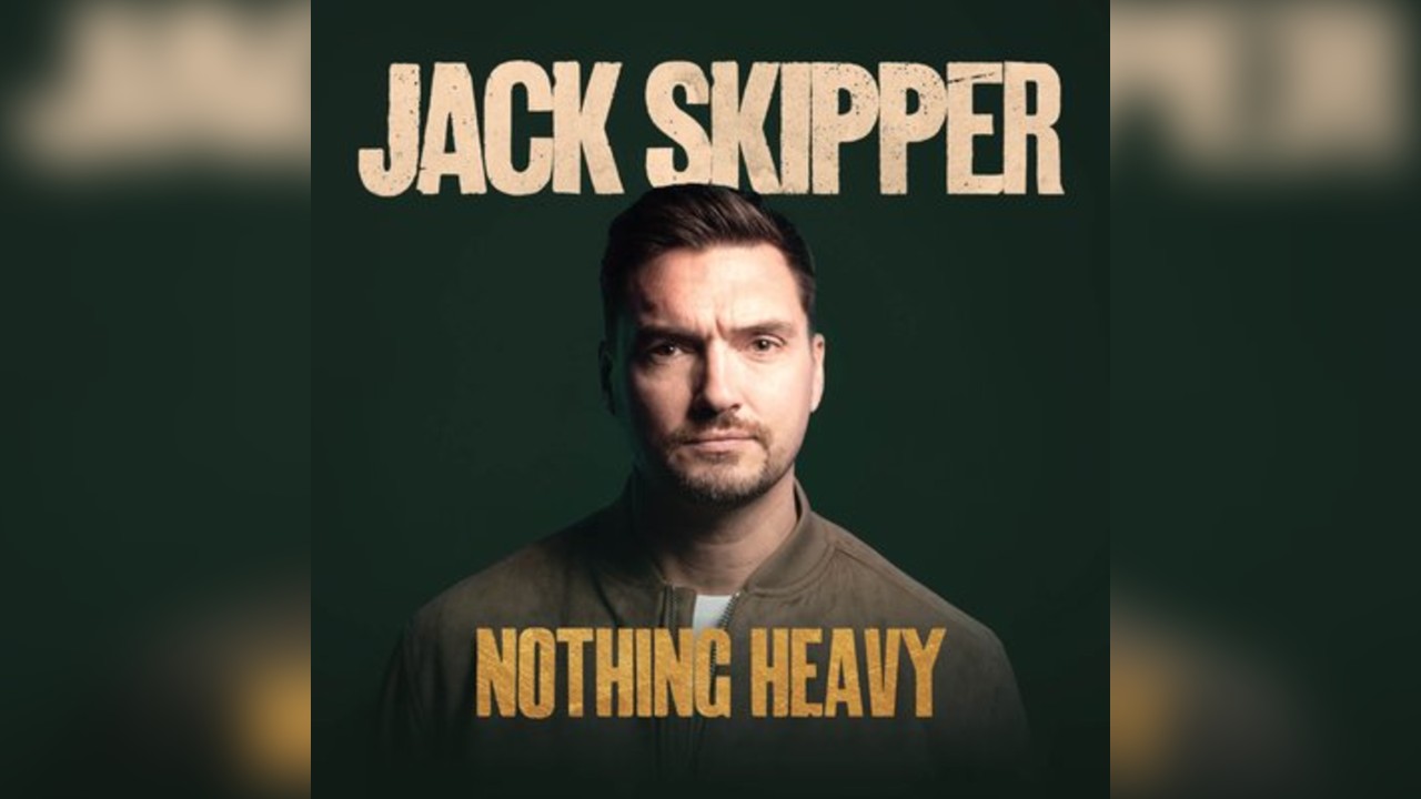 Jack Skipper: Nothing Heavy