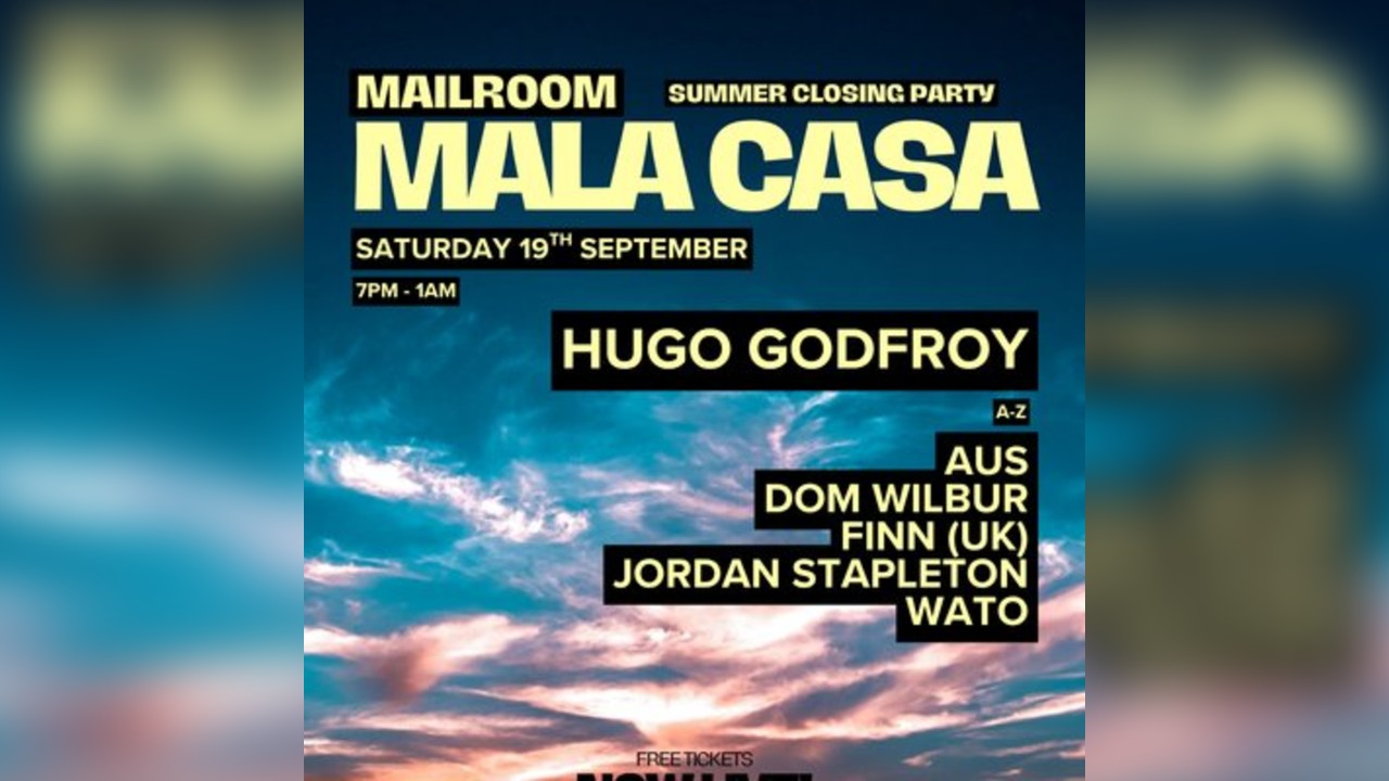 Mala Casa - Mailroom Summer Closing