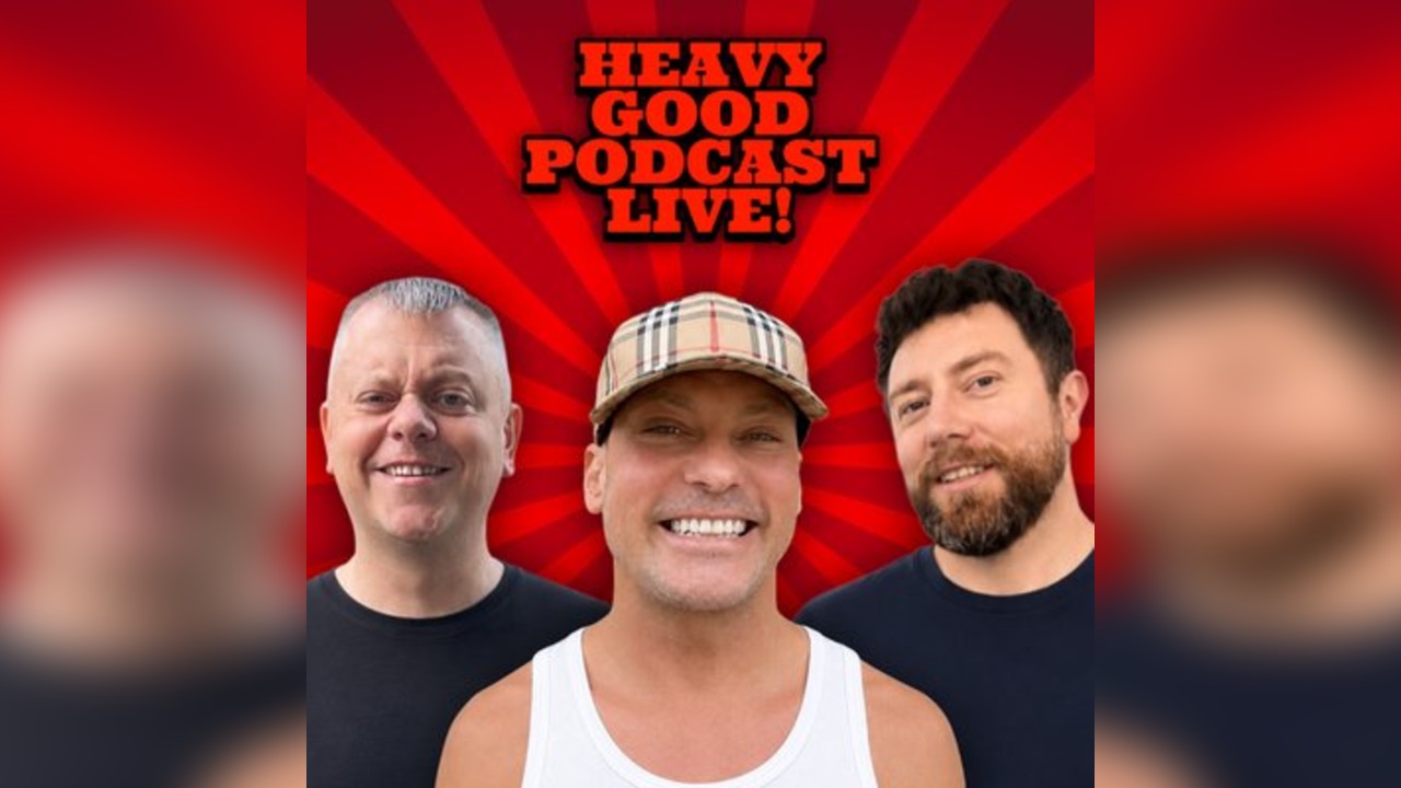 The Heavy Good Podcast Live