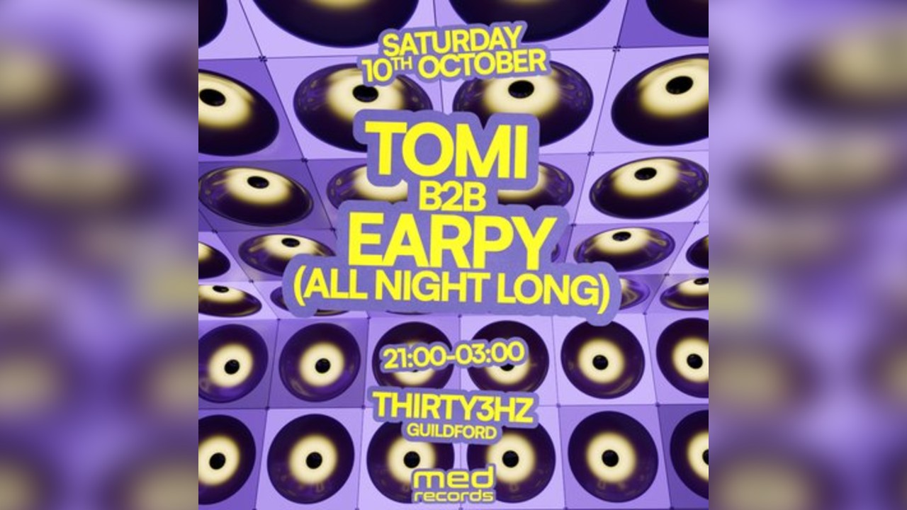 Tomi B2B Earpy (All Night Long) at Thirty3HZ.