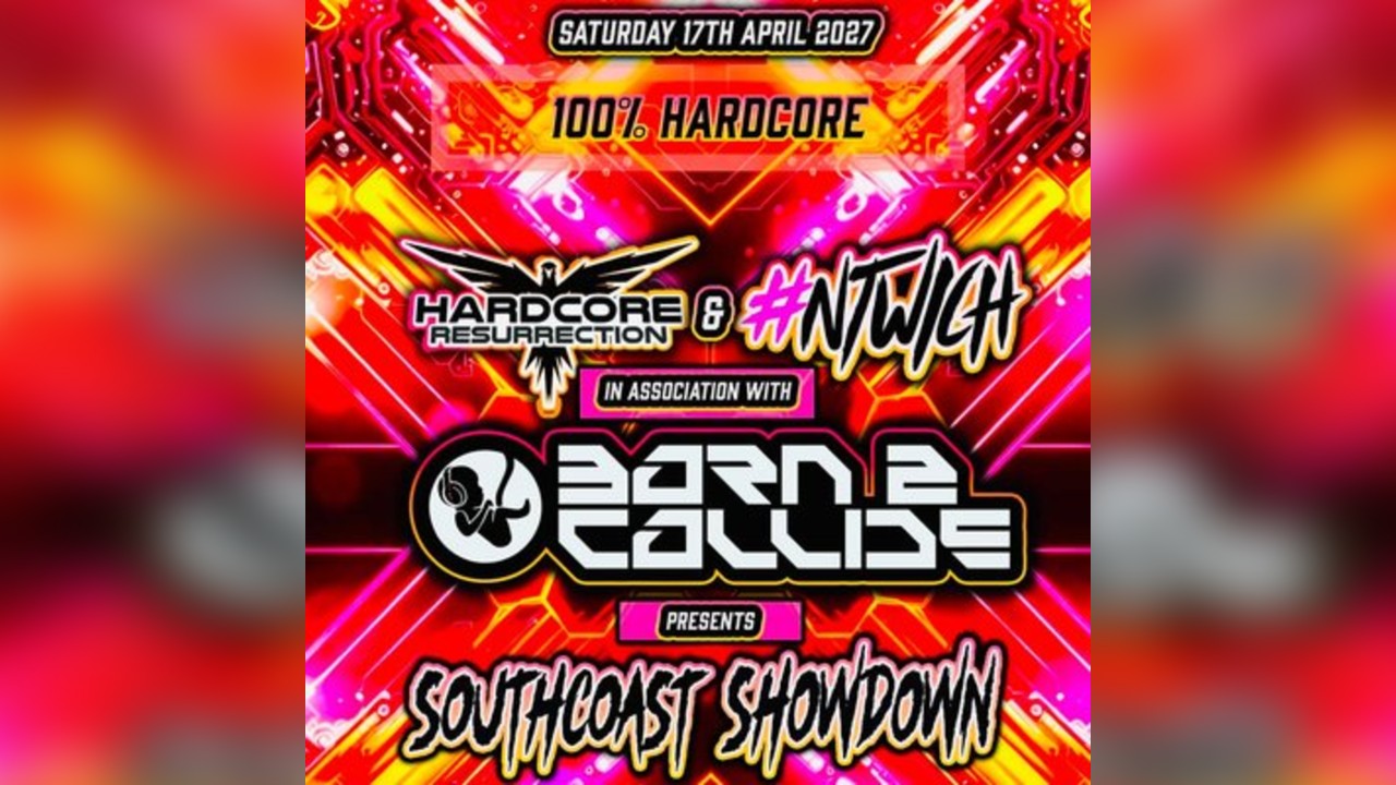 Born2Collide & Hardcore Resurrection NTWICH: Southcoast Showdown
