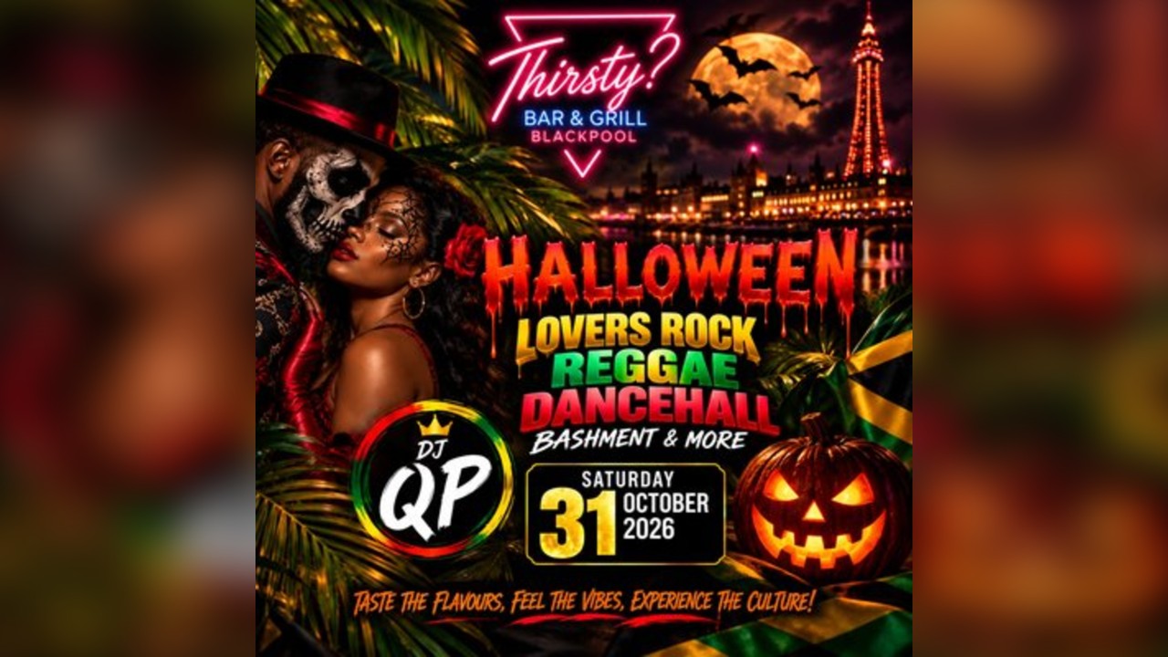THIRSTY? Halloween - LOVERS ROCK, REGGAE & DANCEHALL