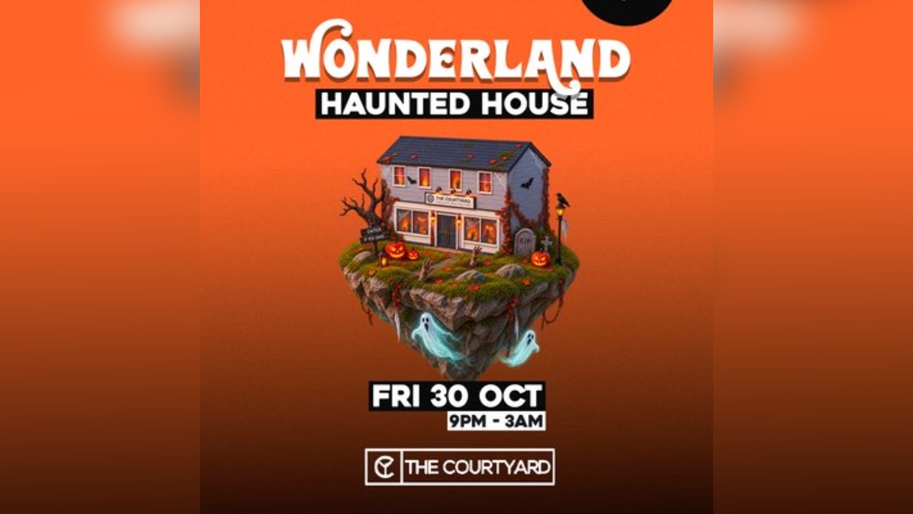 Wonderland Haunted House @ Courtyard, Chelmsford