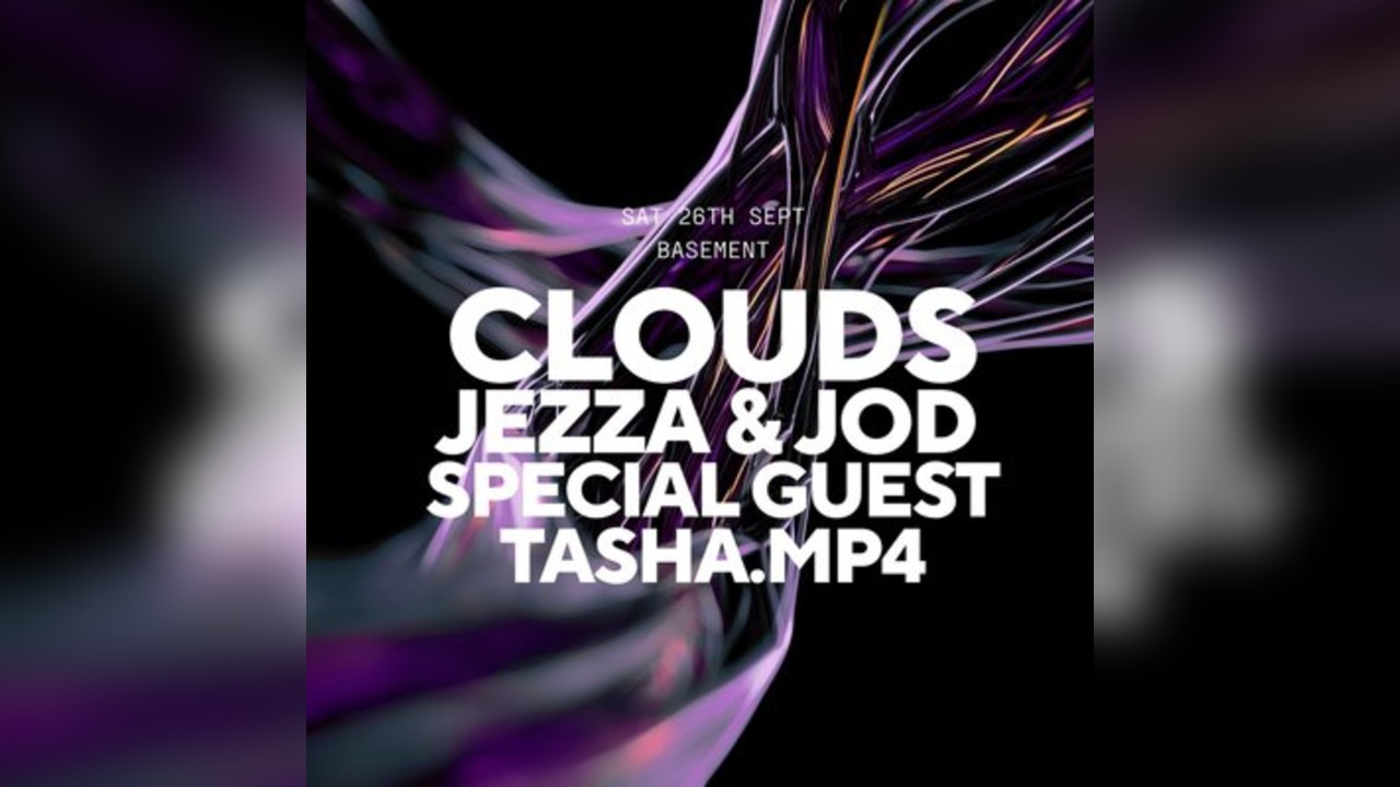 Clouds, Jezza & Jod, Tasha MP4 + Special Guest