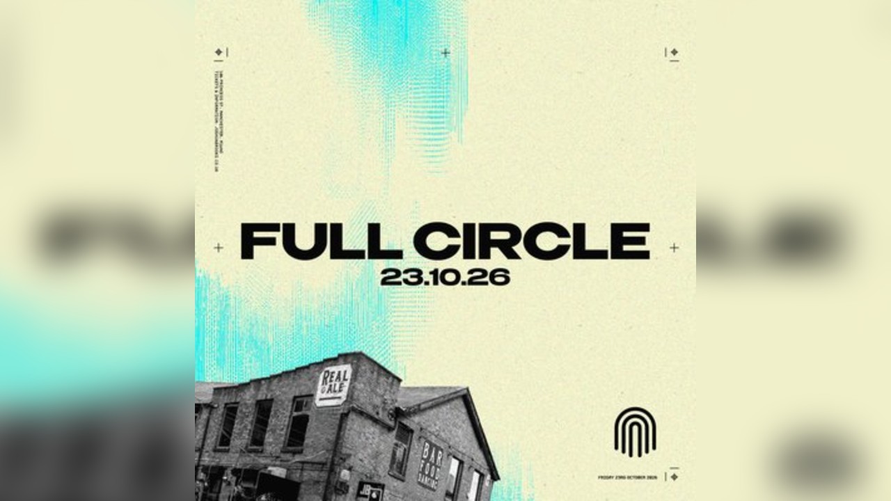 Full Circle: Shadow Child + Huxley | Joshua Brooks Manchester