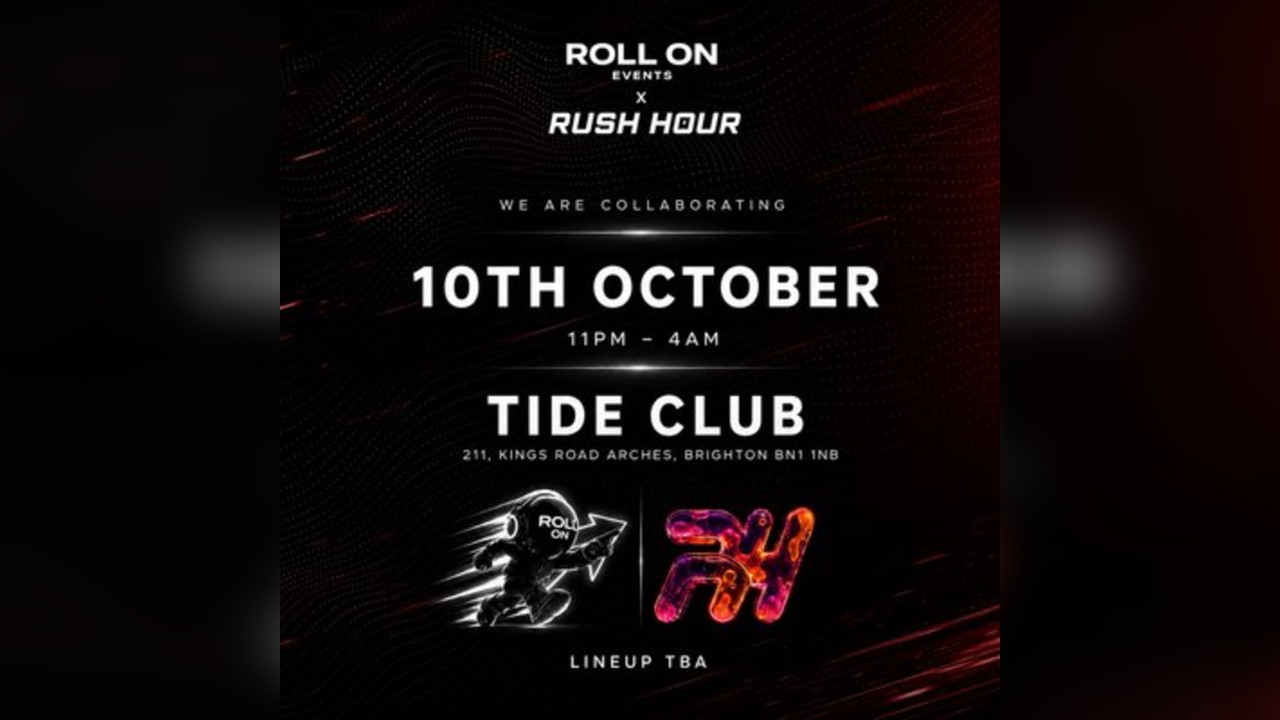 Rush Hour X Roll On | House Event