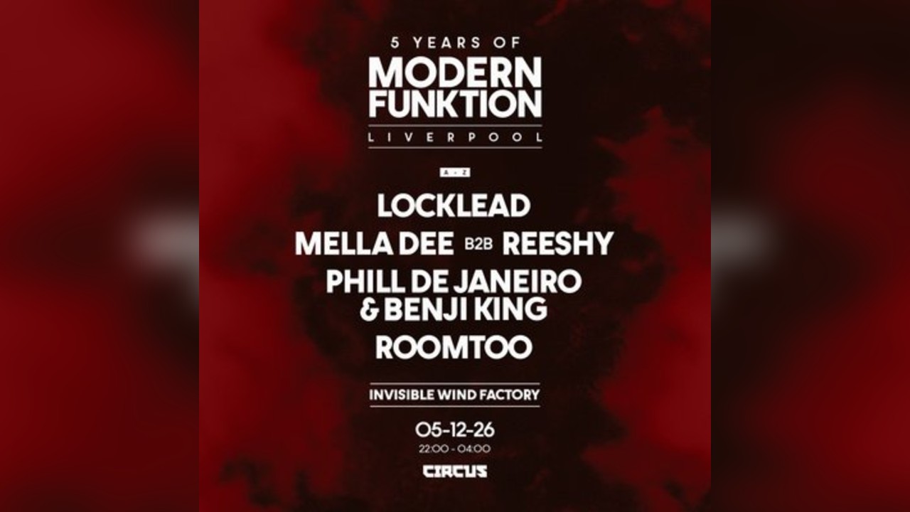 Modern Funktion Liverpool -  Locklead, Mella Dee, Reeshy & More