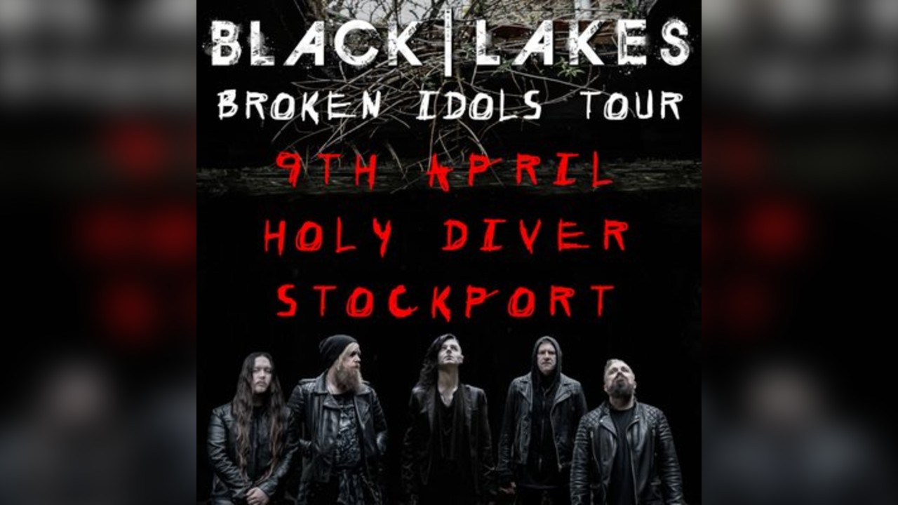 Black Lakes: Broken Idols Tour