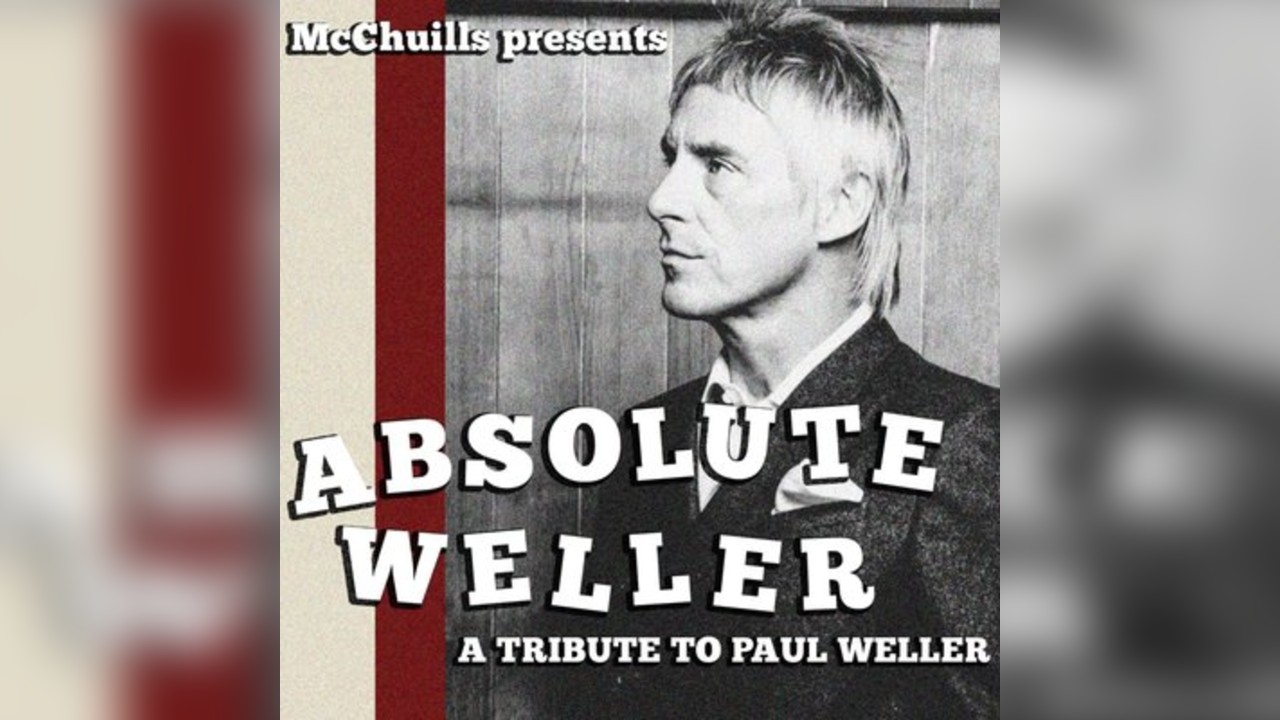 Absolute Weller | A Tribute To Paul Weller