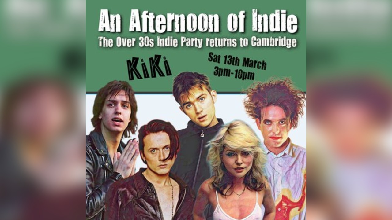 An Afternoon of Indie: CAMBRIDGE (over 30s only), 3pm-7pm