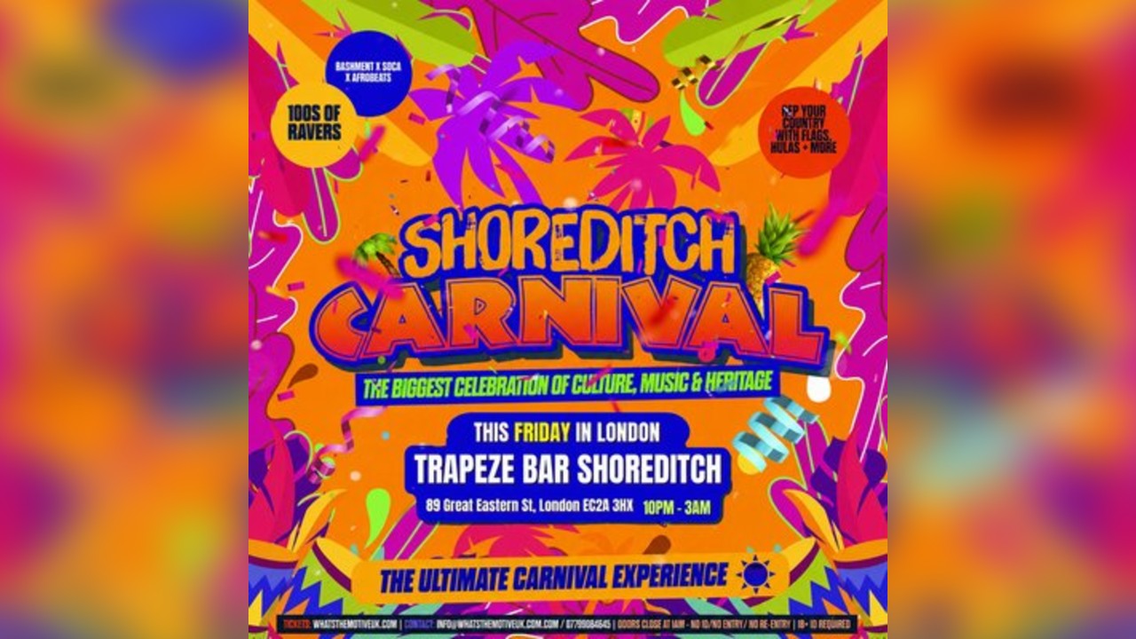 SHOREDITCH CARNIVAL - Shoreditch's LITTEST Carnival Party