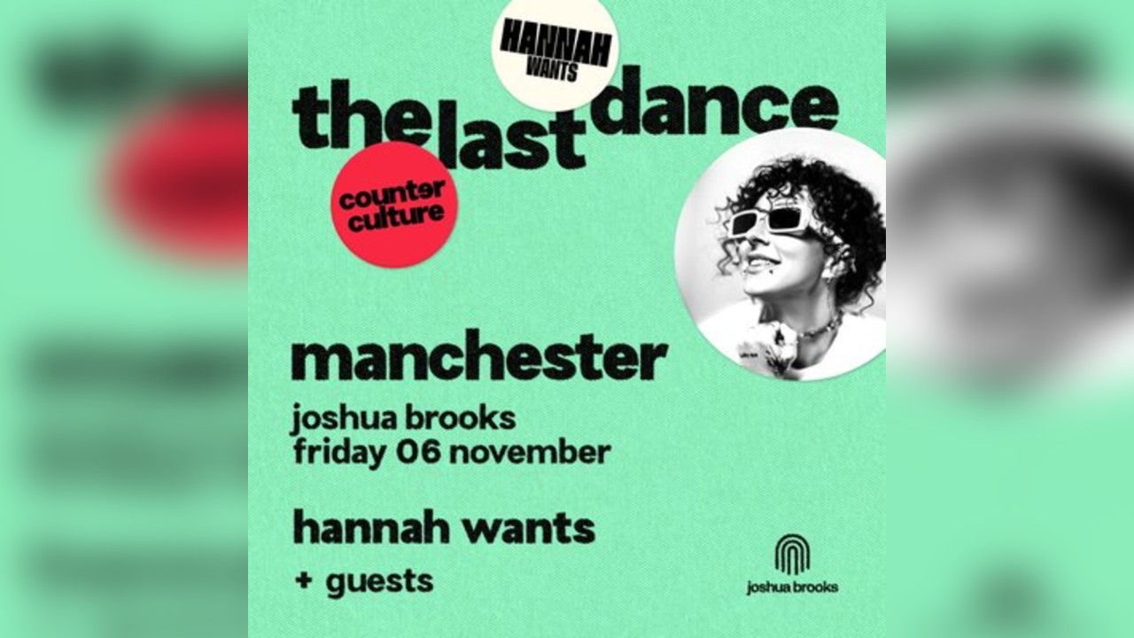 Hannah Wants x counter culture - manchester