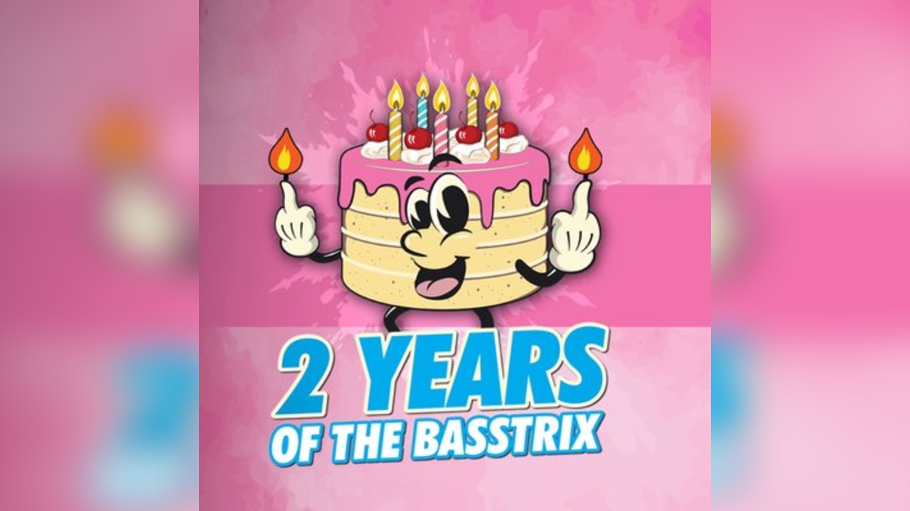 The Basstrix presents: 2 Years Of The Basstrix