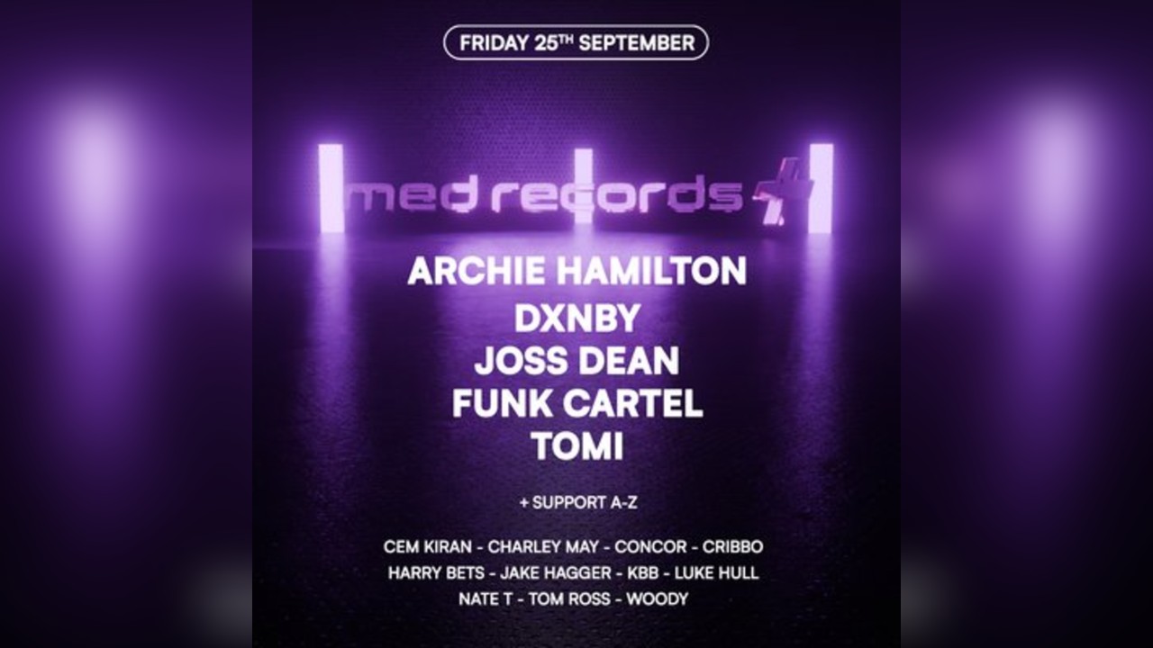 Med Presents: Archie Hamilton, Joss Dean, Dxnby and more.